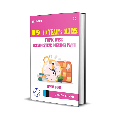 UPSC 10 YEAR'S MAINS TOPIC WISE PYQ PAPER